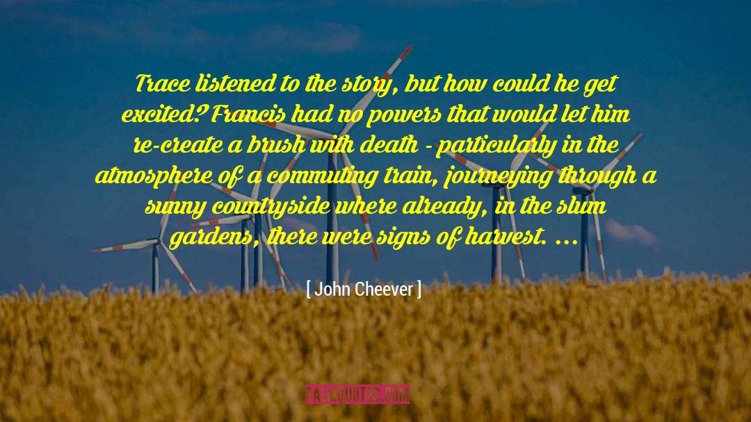 Chavez Death quotes by John Cheever