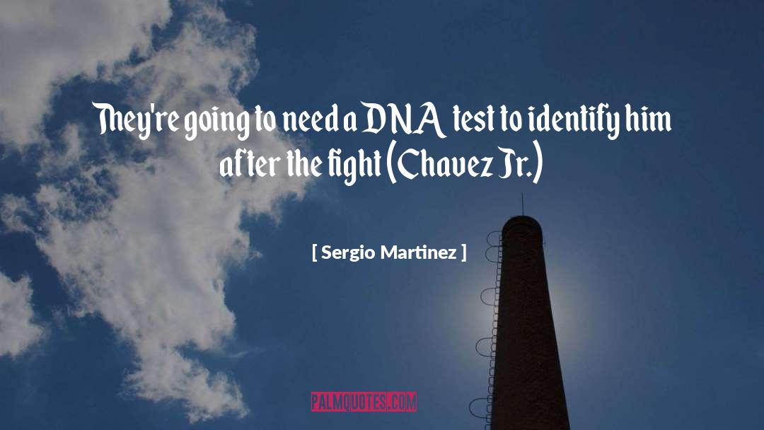 Chavez quotes by Sergio Martinez