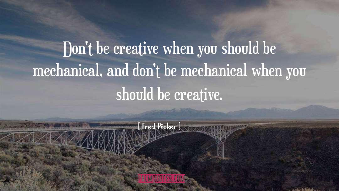 Chaviano Creative Photography quotes by Fred Picker