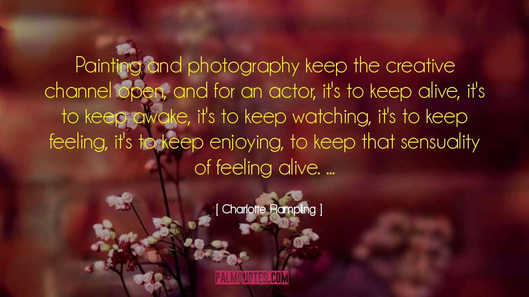 Chaviano Creative Photography quotes by Charlotte Rampling
