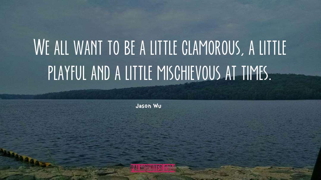 Chawed Wu quotes by Jason Wu