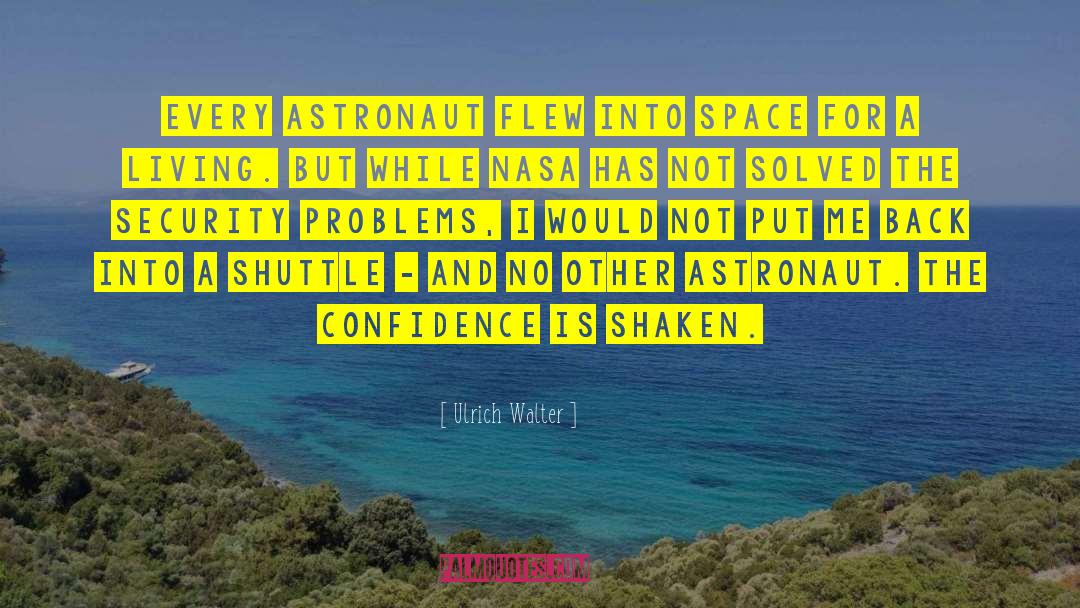 Chawla Astronaut quotes by Ulrich Walter