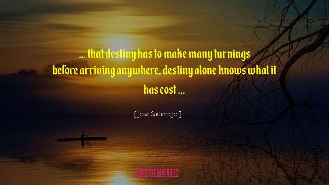 Chaysing Destiny quotes by Jose Saramago