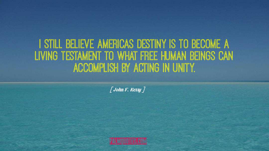 Chaysing Destiny quotes by John F. Kerry