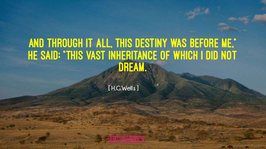 Chaysing Destiny quotes by H.G.Wells