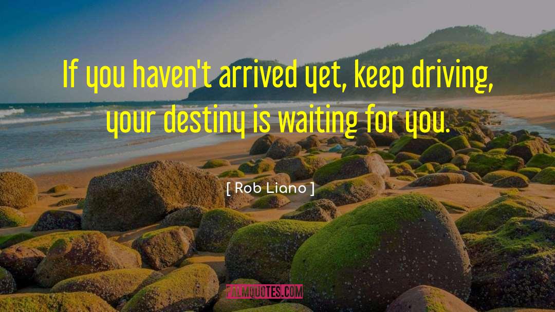 Chaysing Destiny quotes by Rob Liano