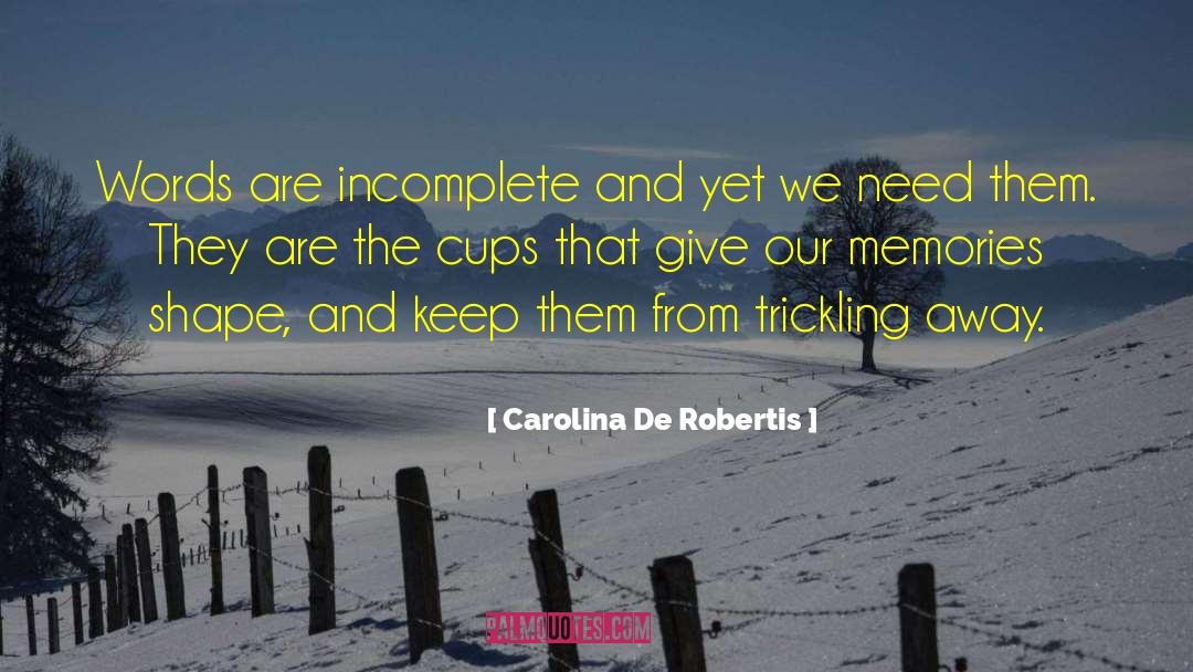 Chaysing Memories quotes by Carolina De Robertis