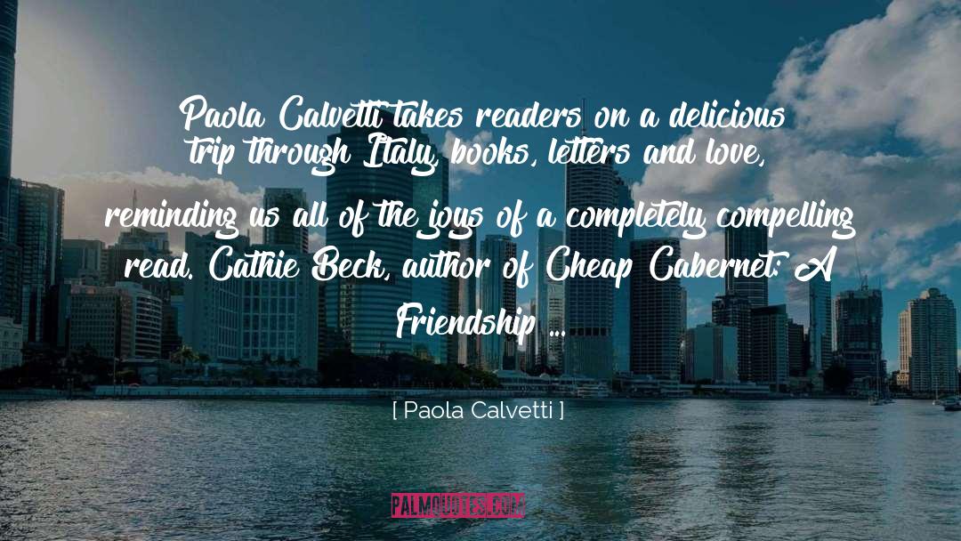 Cheap Cabernet A Friendship quotes by Paola Calvetti