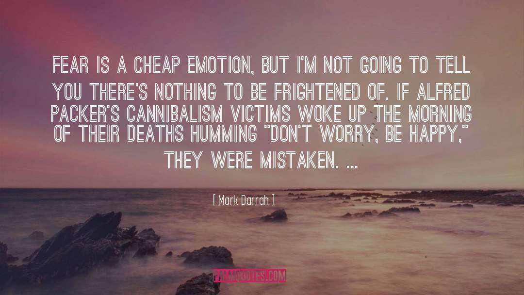 Cheap Emotions quotes by Mark Darrah