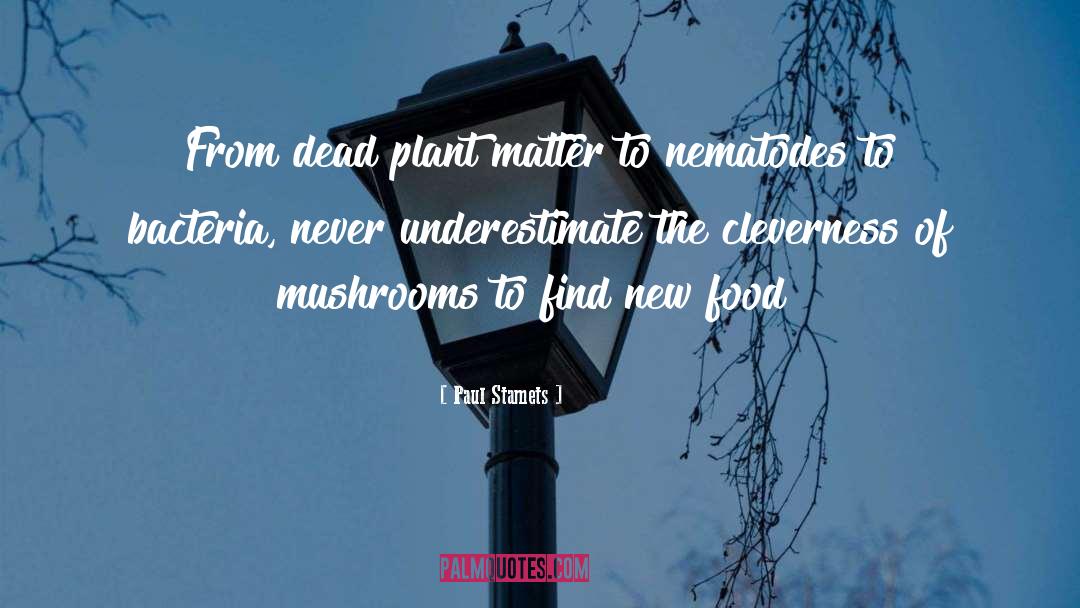 Cheap Food quotes by Paul Stamets