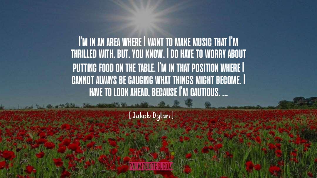 Cheap Food quotes by Jakob Dylan