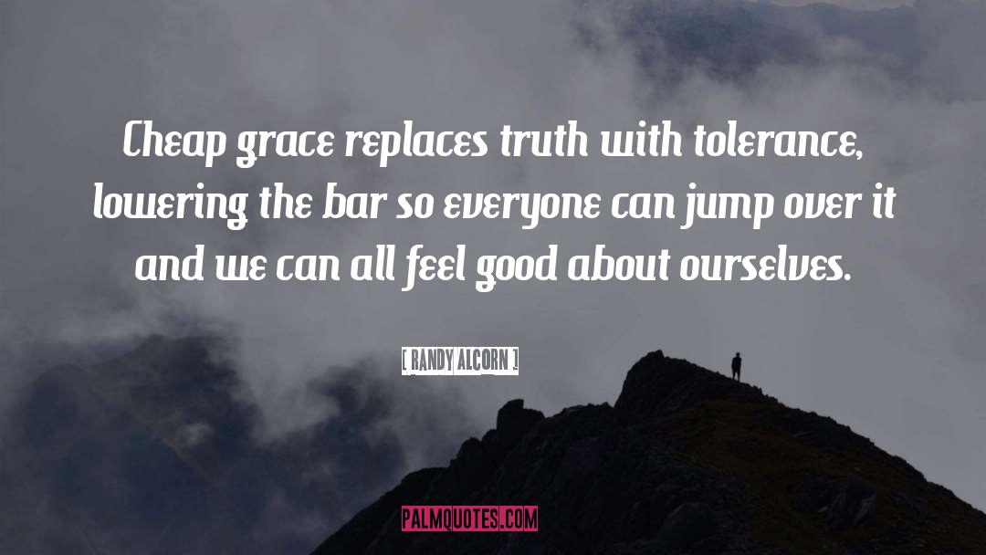 Cheap Grace quotes by Randy Alcorn