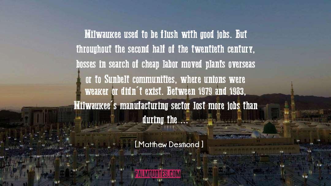 Cheap Labor quotes by Matthew Desmond