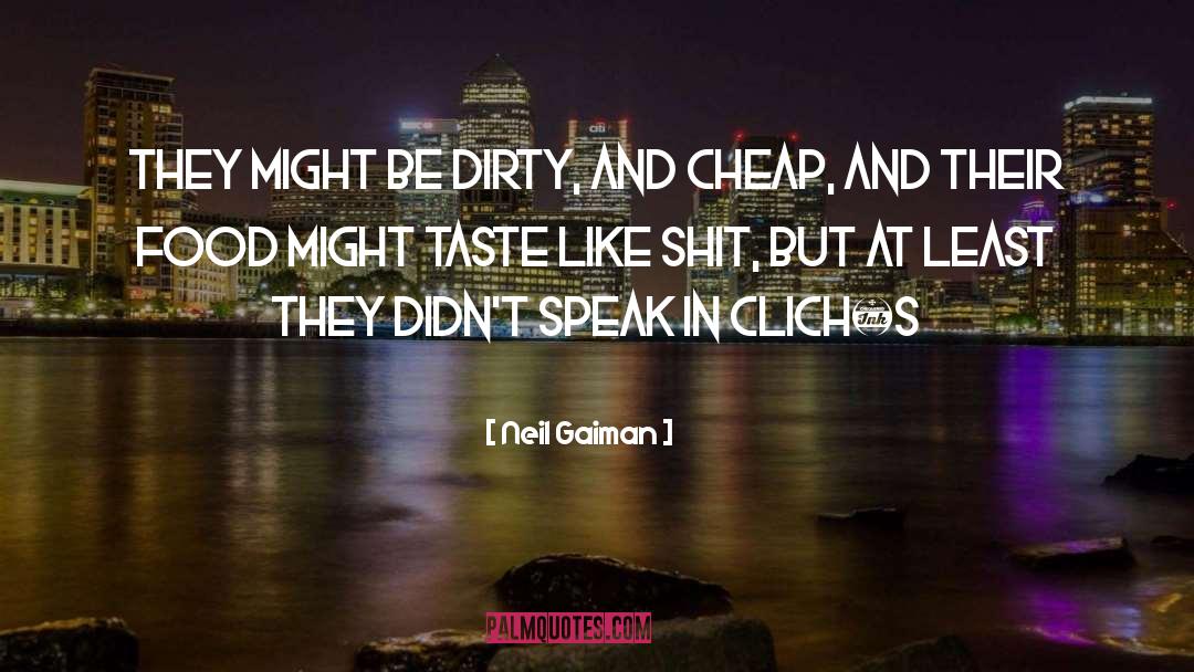 Cheap quotes by Neil Gaiman