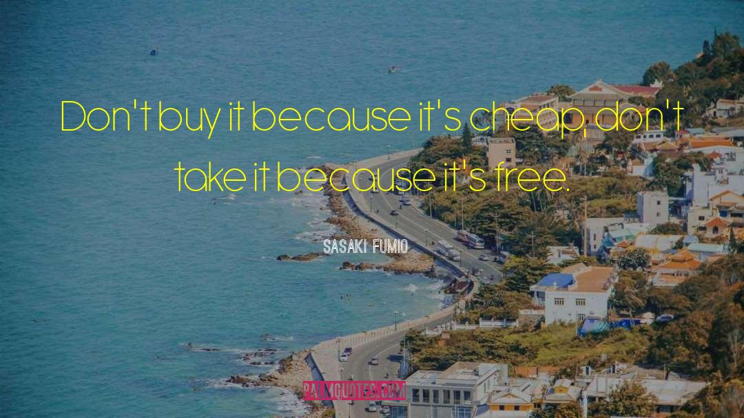 Cheap Shoes quotes by Sasaki Fumio