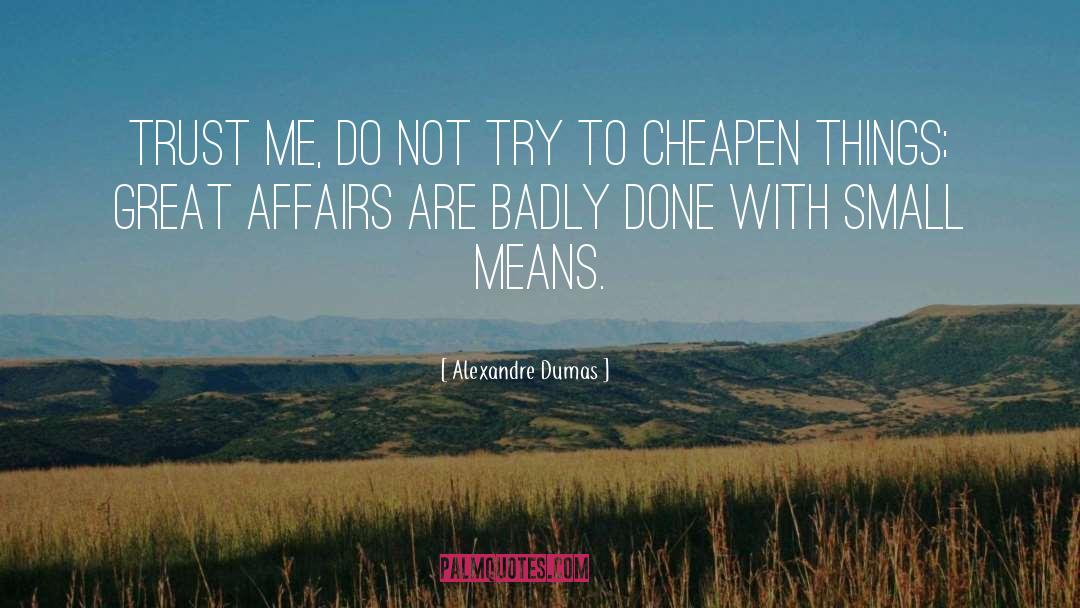 Cheapen quotes by Alexandre Dumas