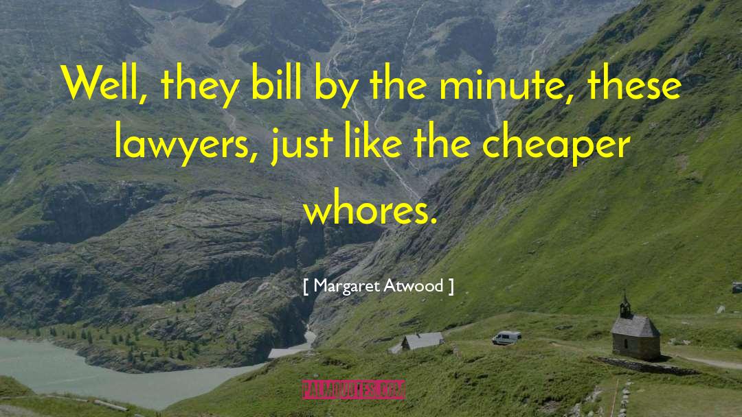 Cheaper quotes by Margaret Atwood