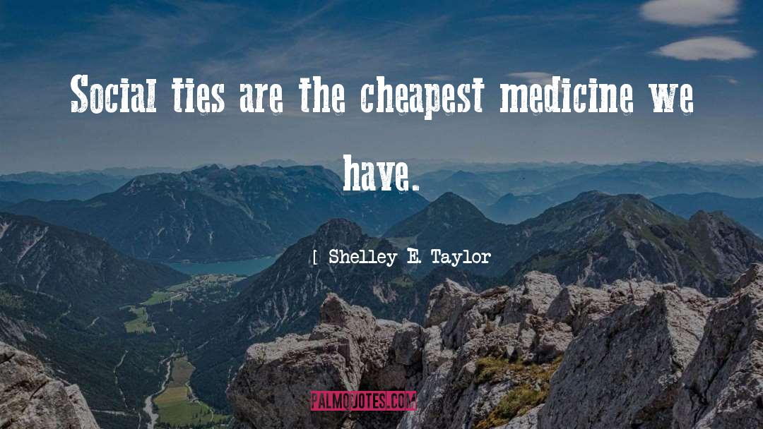 Cheapest quotes by Shelley E. Taylor