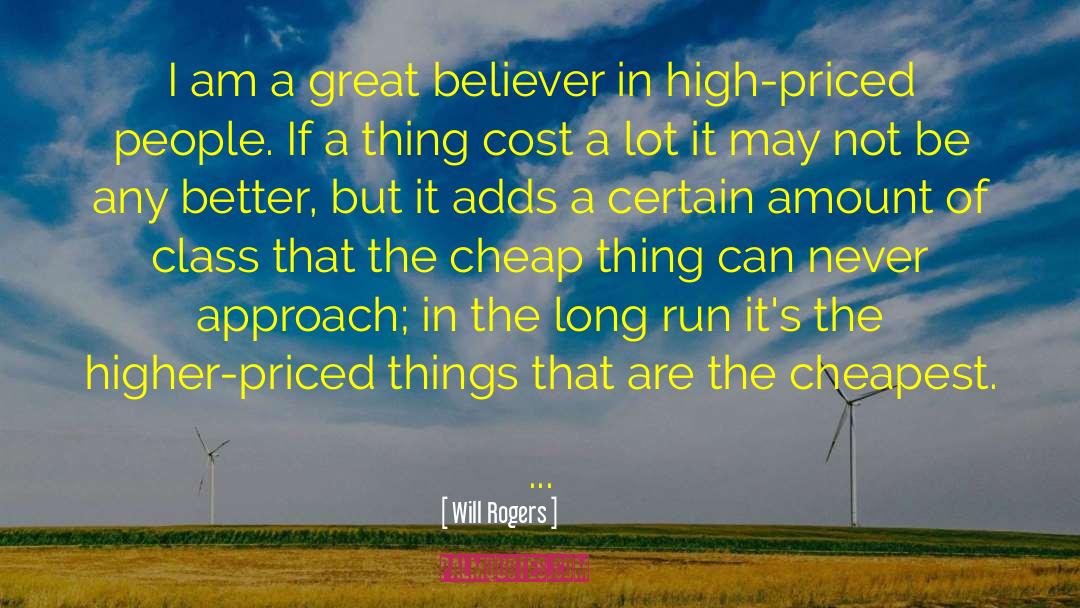 Cheapest quotes by Will Rogers