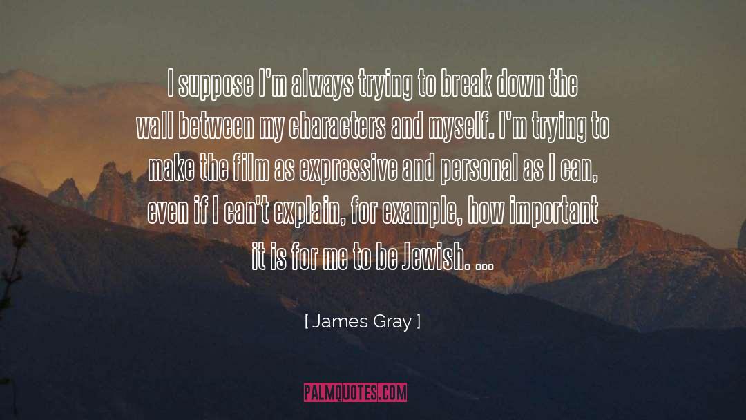 Cheapest Wall quotes by James Gray