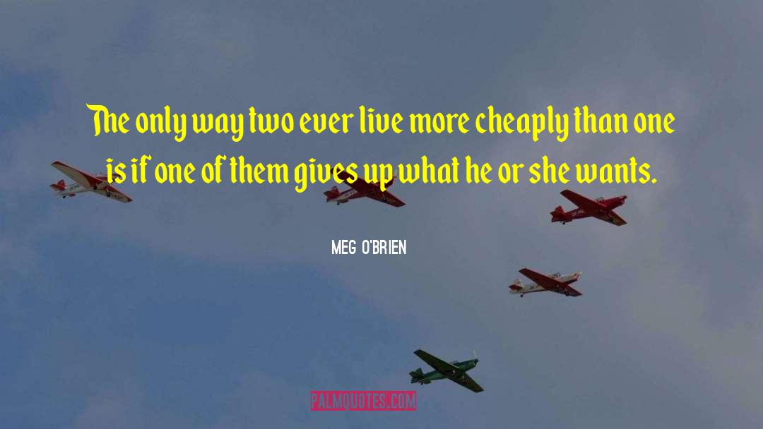 Cheaply quotes by Meg O'Brien