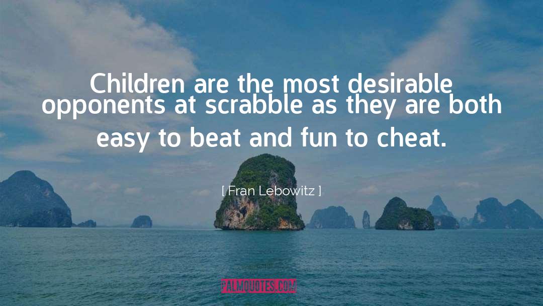 Cheat quotes by Fran Lebowitz