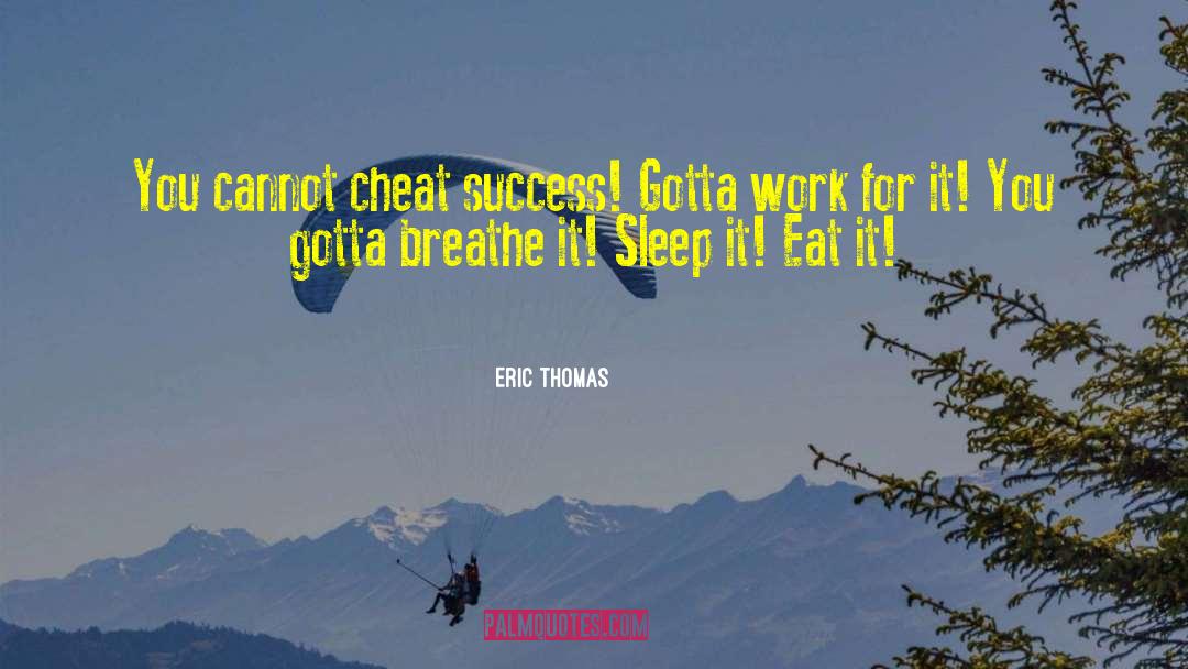 Cheat quotes by Eric Thomas