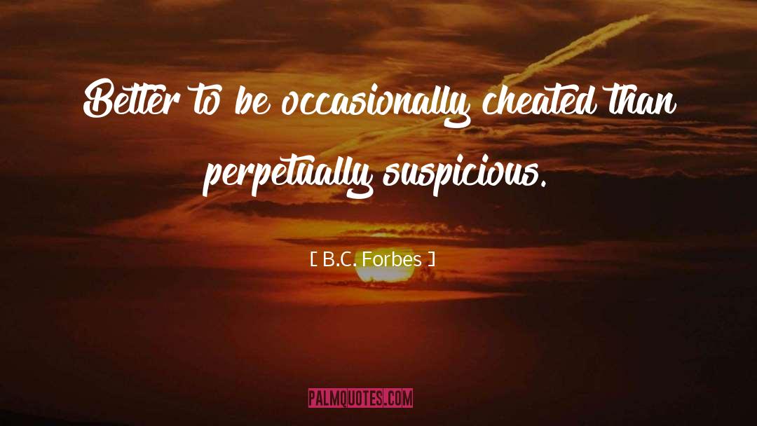 Cheated On quotes by B.C. Forbes