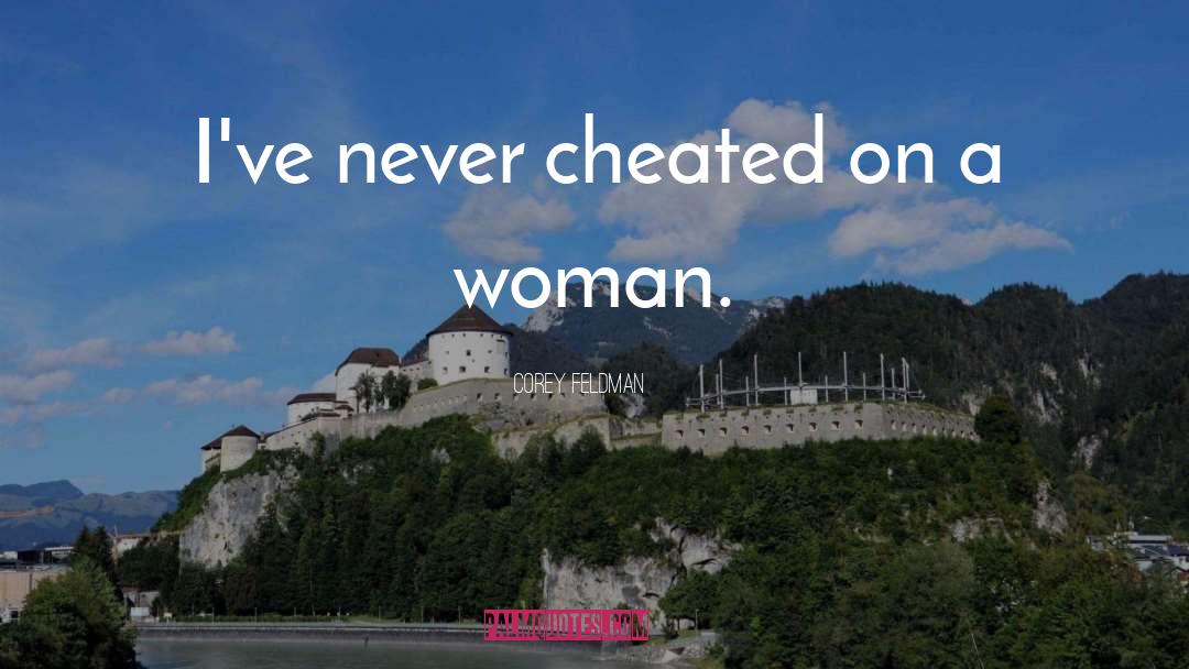 Cheated On quotes by Corey Feldman