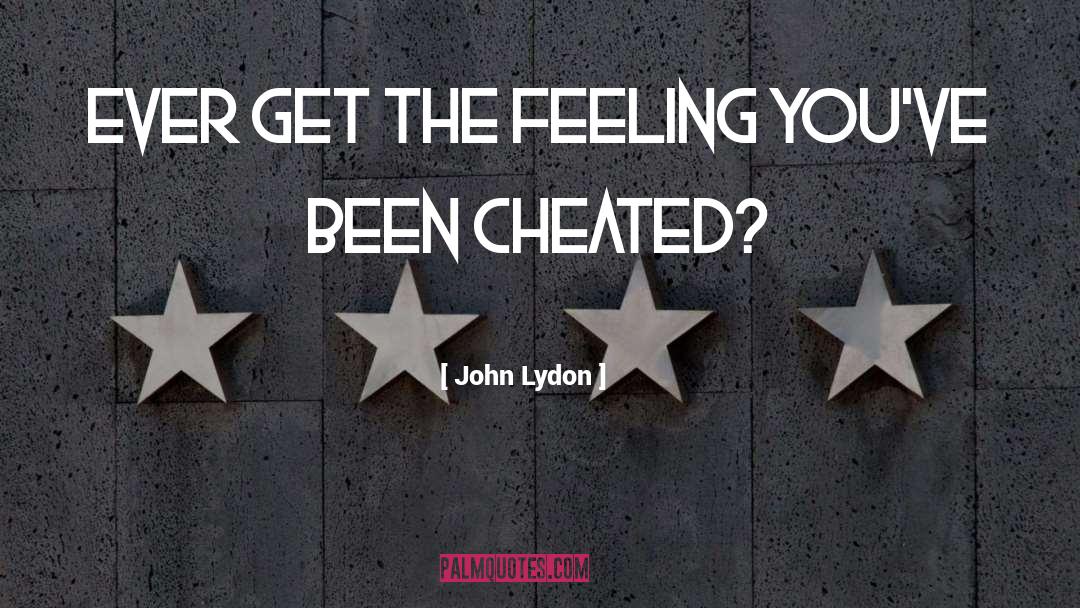 Cheated quotes by John Lydon