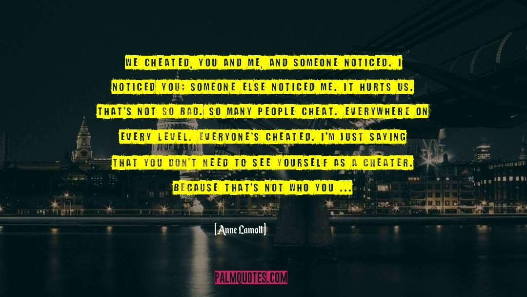 Cheated quotes by Anne Lamott