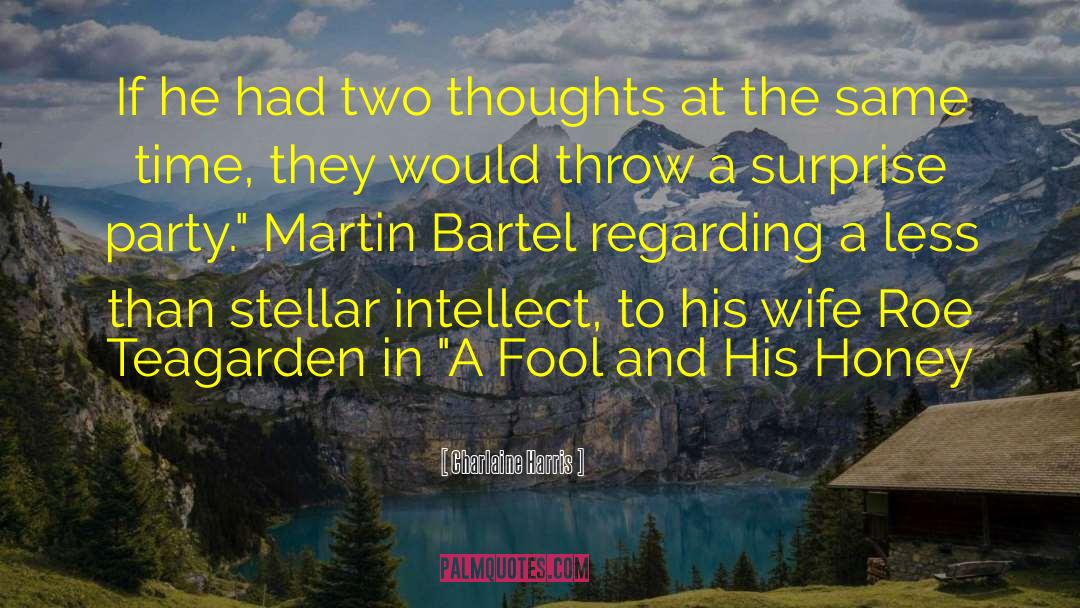 Cheater Blames Wife quotes by Charlaine Harris