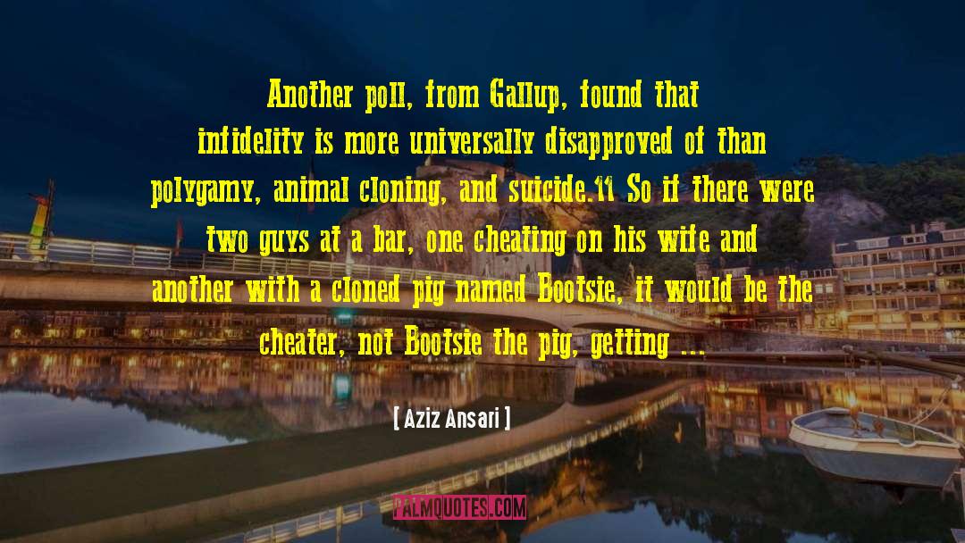 Cheater quotes by Aziz Ansari