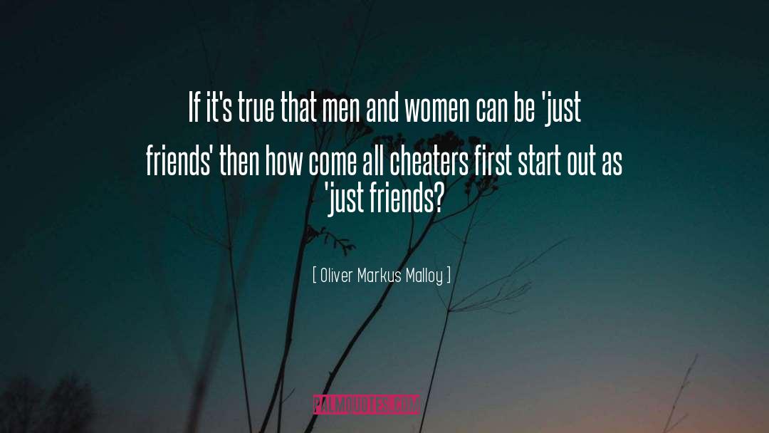 Cheaters quotes by Oliver Markus Malloy