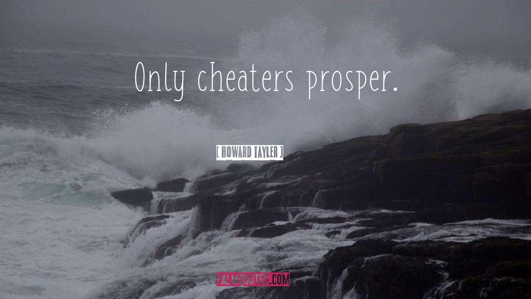 Cheaters quotes by Howard Tayler