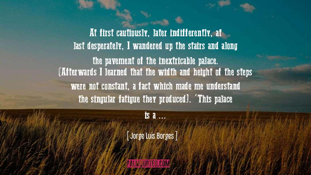 Cheaters Remorse quotes by Jorge Luis Borges