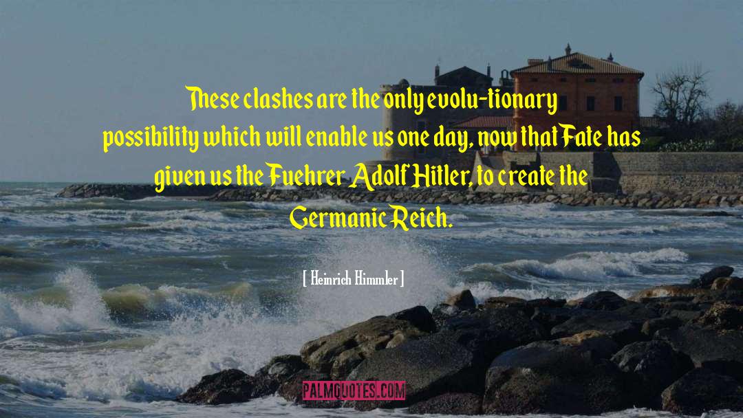 Cheating Fate quotes by Heinrich Himmler