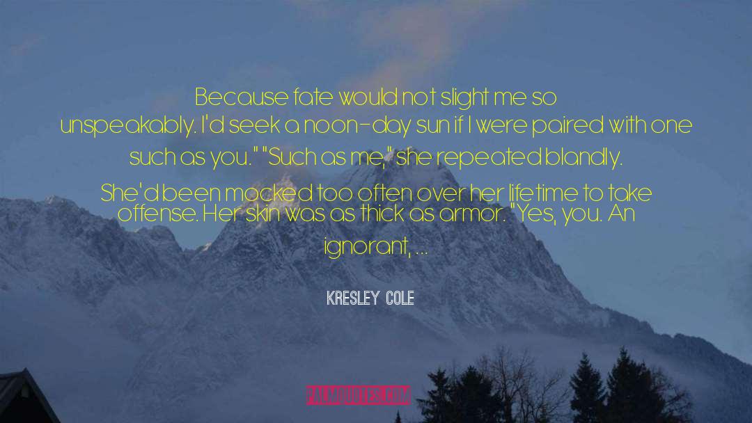 Cheating Fate quotes by Kresley Cole
