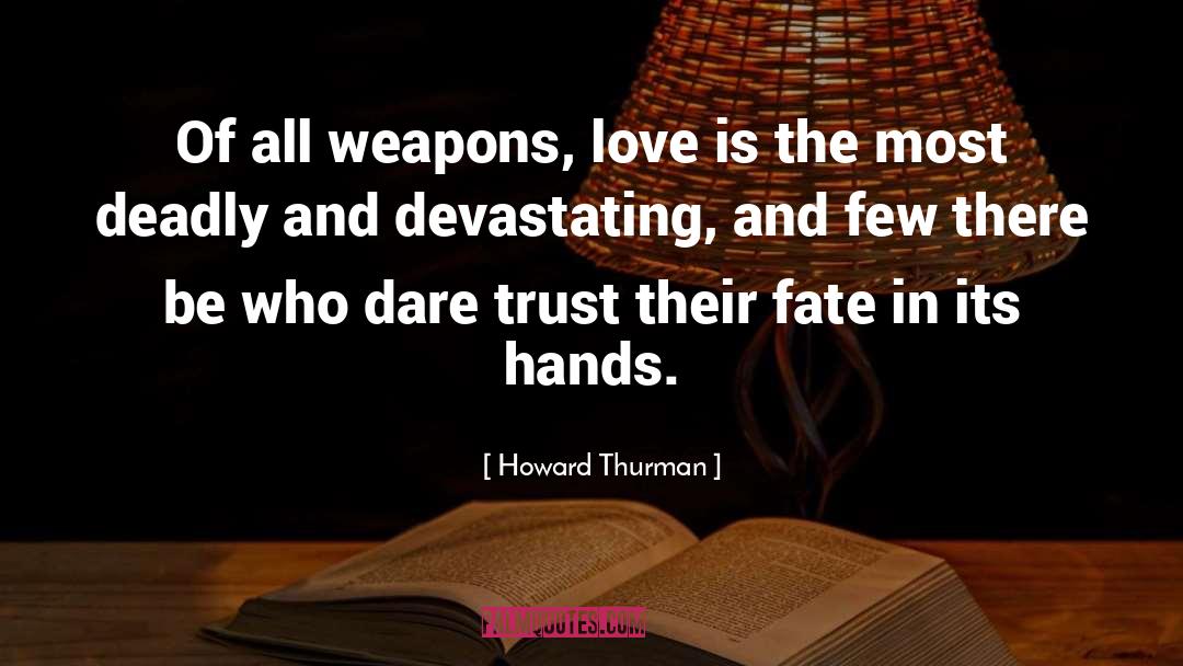 Cheating Fate quotes by Howard Thurman