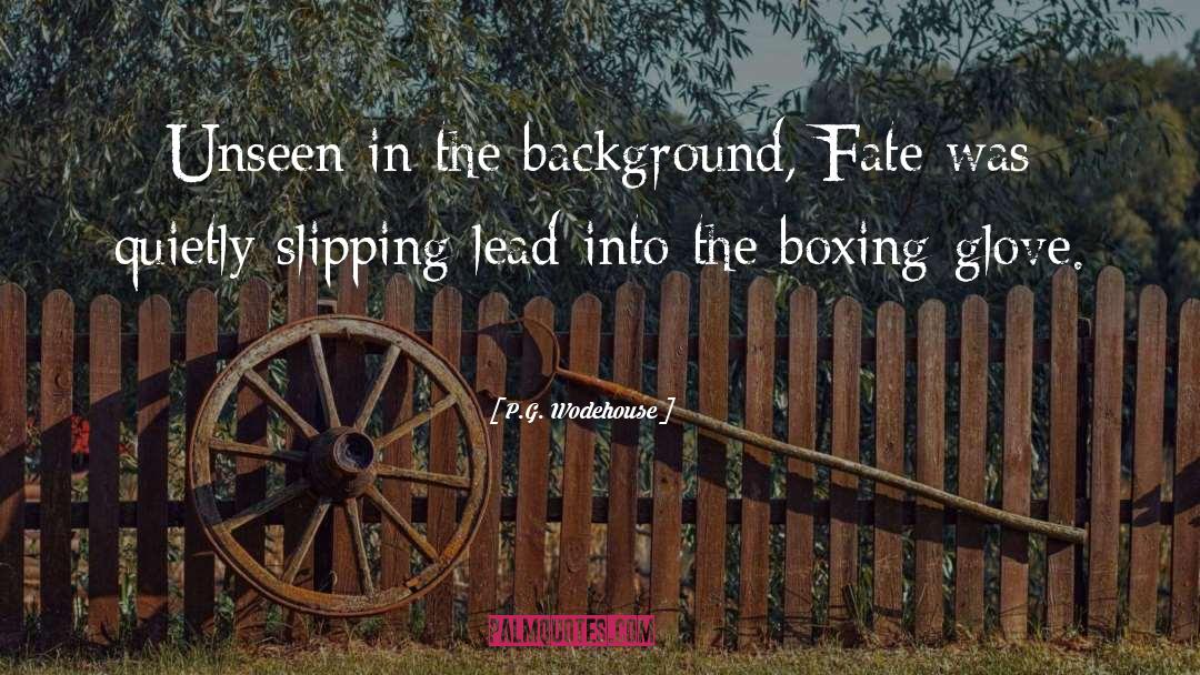 Cheating Fate quotes by P.G. Wodehouse