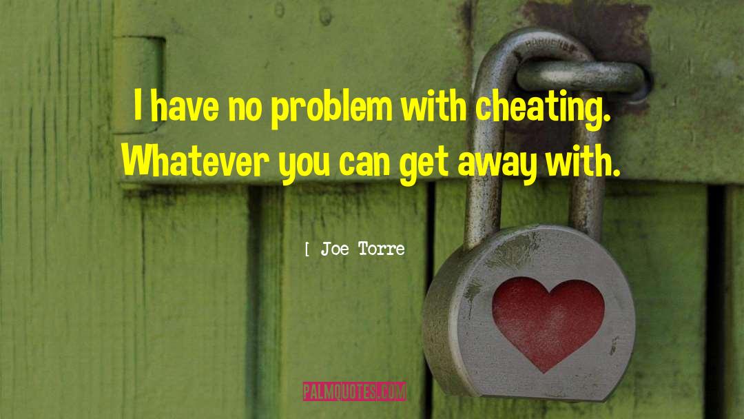 Cheating Husband quotes by Joe Torre