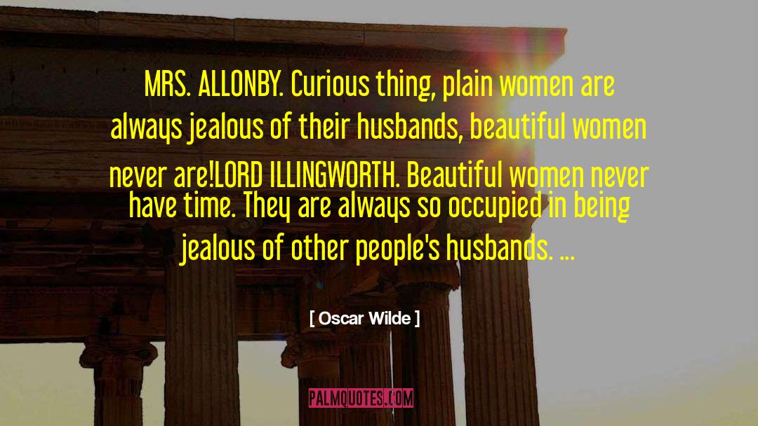 Cheating Husbands quotes by Oscar Wilde