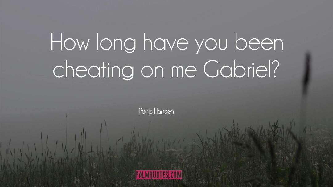 Cheating On Me quotes by Paris Hansen