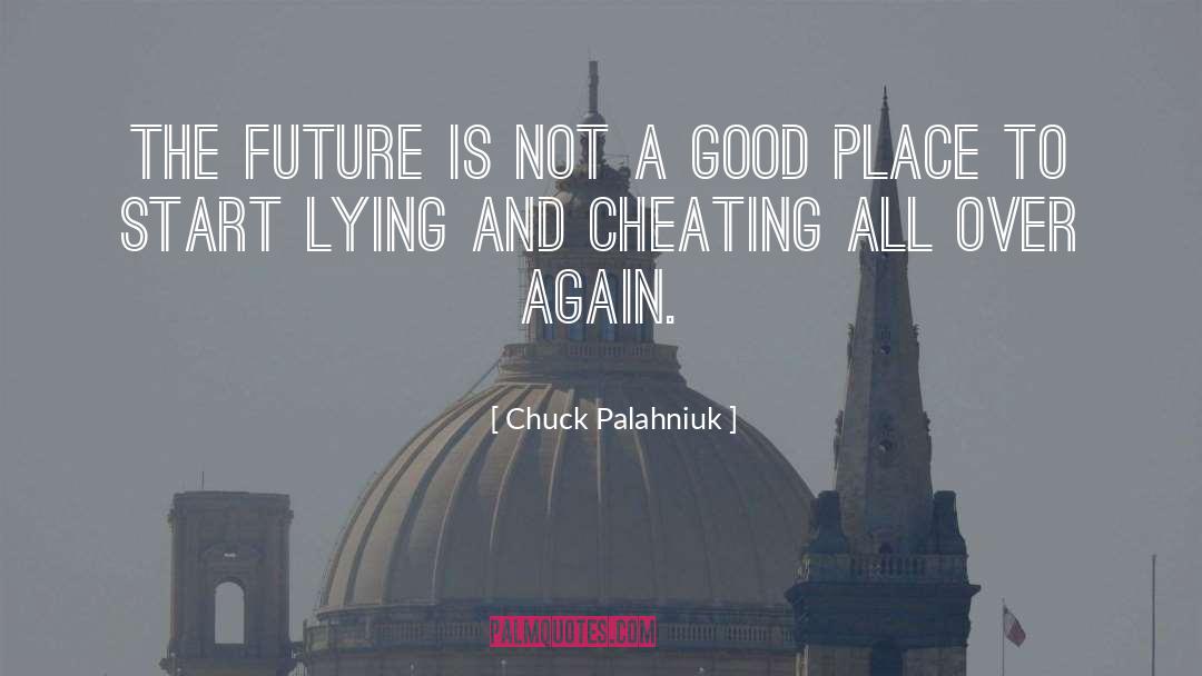 Cheating quotes by Chuck Palahniuk