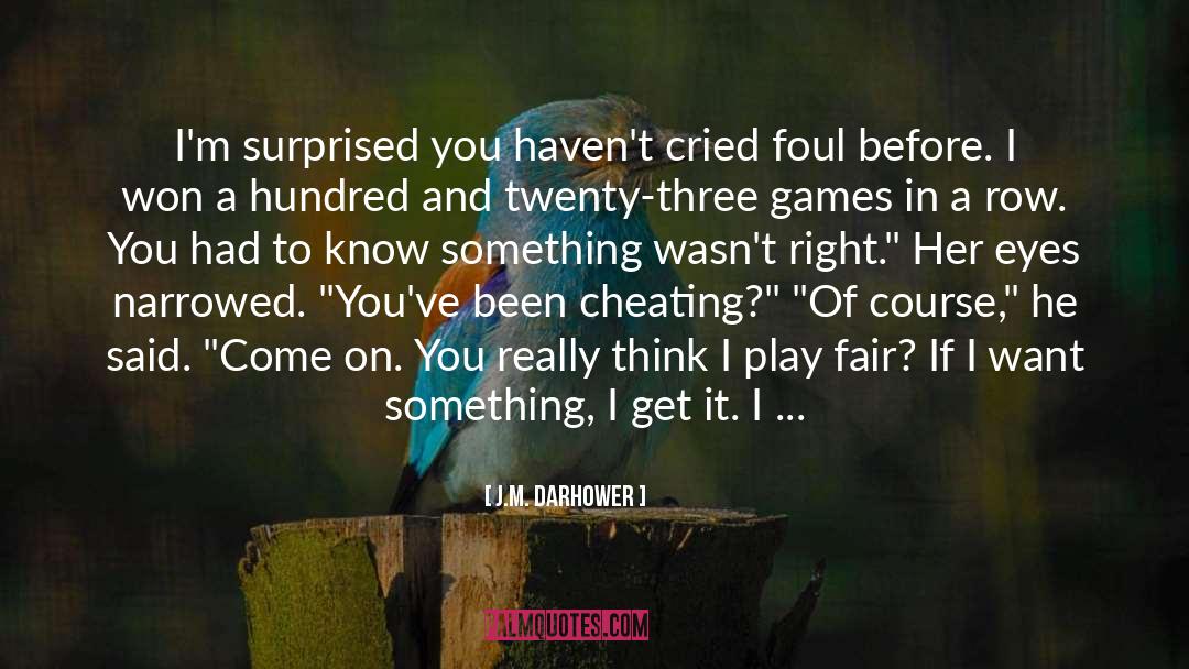 Cheating quotes by J.M. Darhower