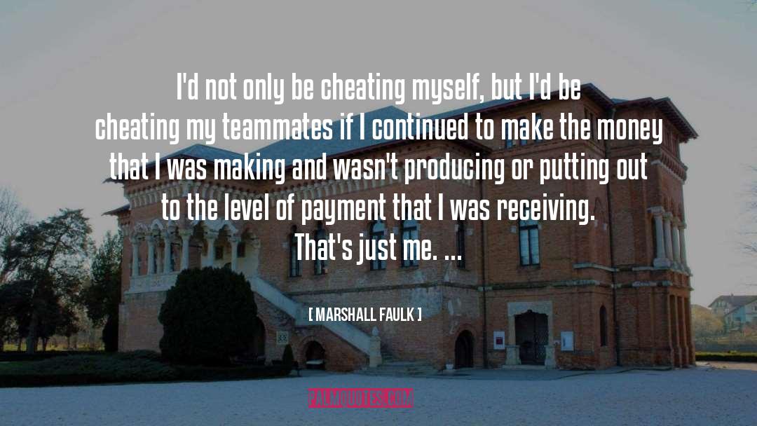 Cheating quotes by Marshall Faulk