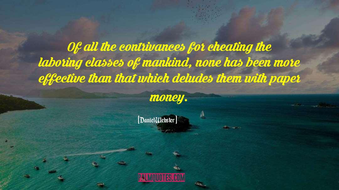 Cheating quotes by Daniel Webster