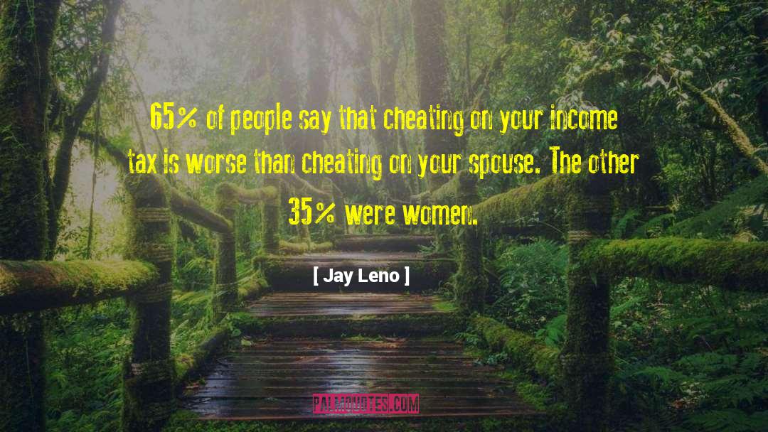 Cheating Spouse Funny quotes by Jay Leno