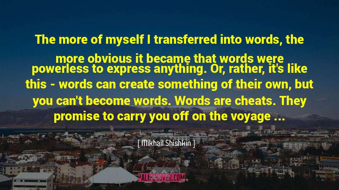 Cheats quotes by Mikhail Shishkin