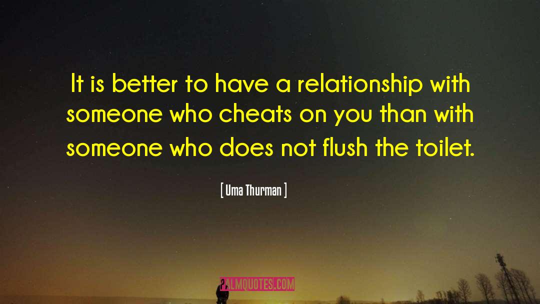 Cheats quotes by Uma Thurman